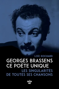 Georges Brassens, ce poète unique