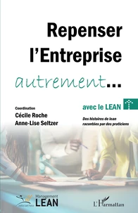 Repenser l'entreprise autrement... avec le lean