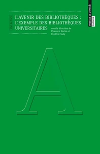 L'avenir des bibliothèques : l'exemple des bibliothèques universitaires