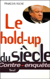 Le hold-up du siècle