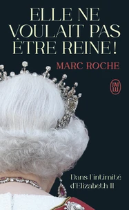 Elle ne voulait pas être Reine !