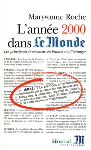 L'Annee 2000 Dans Le Monde. Les Principaux Evenements En France Et A L'Etranger
