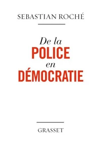 De la police en démocratie