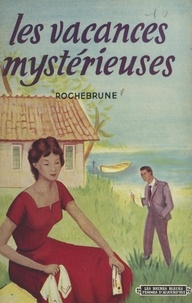  Rochebrune - Les vacances mystérieuses.