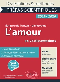 L'amour en 23 dissertations. Platon, Le Banquet. Shakespeare, Le Songe d'une nuit d'été. Stendhal, La Chartreuse de Parme