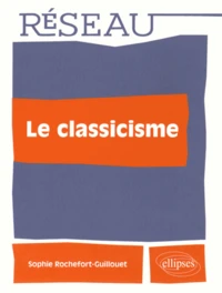 Le classicisme, les écoles artistiques
