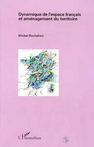 Dynamique de l'espace français et aménagement du territoire
