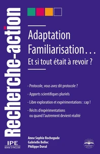 Adaptation, Familiarisation... Et si tout était à revoir ?
