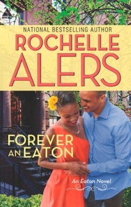 Rochelle Alers - Forever An Eaton - Bittersweet Love (The Eatons) / Sweet Deception (The Eatons).