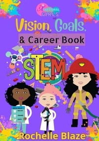  Rochelle Blaze - Vision, Goals, and Career Book.