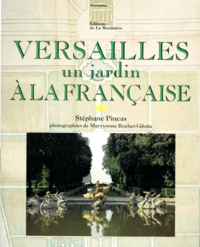 Versailles. Un Jardin A La Francaise