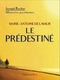 Marie-Antoine de Lavaur le prédestiné