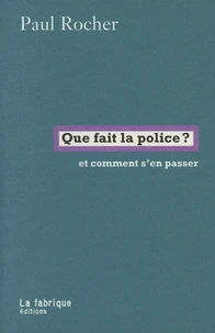 Que fait la police ?