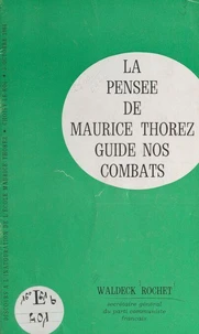 La pensée de Maurice Thorez guide nos combats