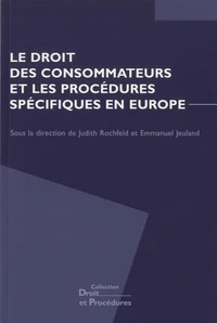 Le droit des consommateurs et les procédures spécifiques en Europe