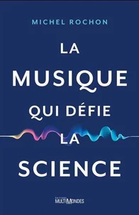 La musique qui défie la science