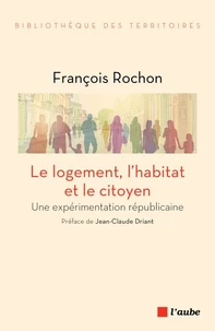 Le logement, l'habitat et le citoyen