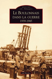 Le Boulonnais dans la guerre 1939-1945