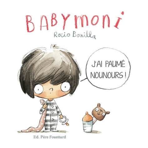 Babymoni  J'ai paumé nounours !