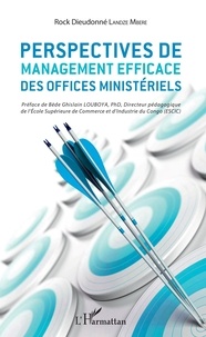 Rock Dieudonné Landze Mbere - Perspectives de management efficace des offices ministériels.