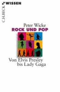 Rock und Pop - Von Elvis Presley bis Lady Gaga.
