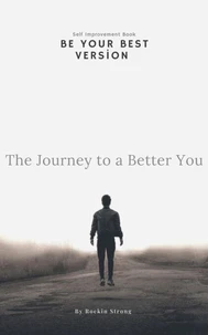 Be Your Best Version - Self Improvement