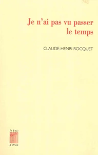 Je n'ai pas vu passer le temps