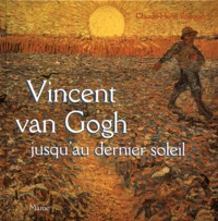 Vincent Van Gogh Jusqu'Au Dernier Soleil
