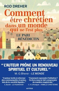 Comment être chrétien dans un monde qui ne l'est plus