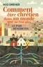 Rod Dreher - Comment être chrétien dans un monde qui ne l'est plus - Le pari bénédictin.