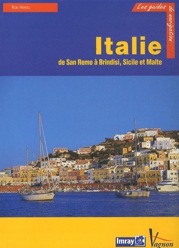 Rod Heikell - Italie, de San Remo à Brindisi, Sicile et Malte.