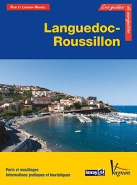 Rod Heikell et Lucinda Heikell - Languedoc-Roussillon - Ports et mouillages, Informations pratiques et touristiques.