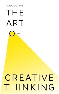 Rod Judkins - The Art of Creative Thinking.