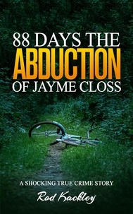  Rod Kackley - 88 Days: The Abduction of Jayme Closs - A Shocking True Crime Story.