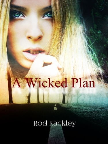  Rod Kackley - A Wicked Plan - St. Isidore Collection, #1.