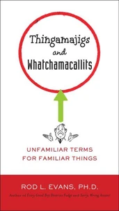 Thingamajigs and Whatchamacallits