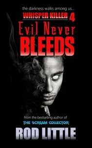 Evil Never Bleeds