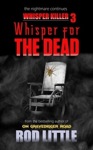  Rod Little - Whisper for the Dead - Whisper Killer, #3.