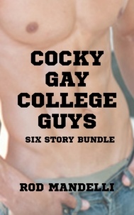  Rod Mandelli - Cocky Gay College Guys.