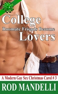  Rod Mandelli - College Roommate Friends Become Lovers - A Modern Gay Sex Christmas Carol, #3.