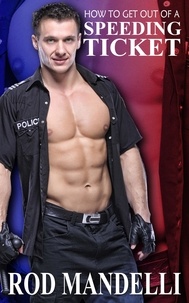  Rod Mandelli - How To Get Out of a Speeding Ticket - Gay Sex Confessions, #5.