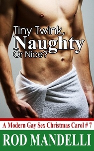  Rod Mandelli - Tiny Twink, Naughty or Nice? - A Modern Gay Sex Christmas Carol, #7.