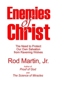 Rod Martin, Jr - Enemies of Christ.