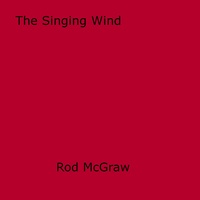 Rod Mcgraw - The Singing Wind.