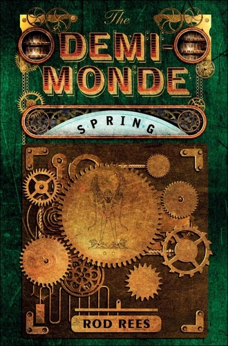 The Demi-Monde: Spring. Book II of the Demi-Monde