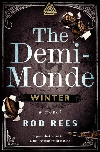 Rod Rees - The Demi-Monde: Winter - A Novel.
