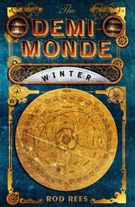 Rod Rees - The Demi-Monde: Winter - Book I of the Demi-Monde.