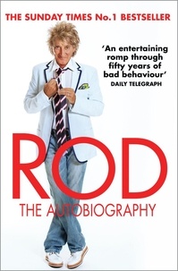 Rod Stewart - Rod: The Autobiography.