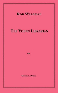 Rod Waleman - The Young Librarian.