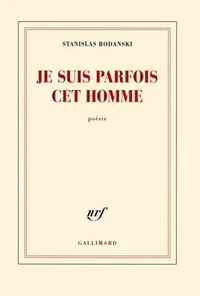 Je suis parfois cet homme